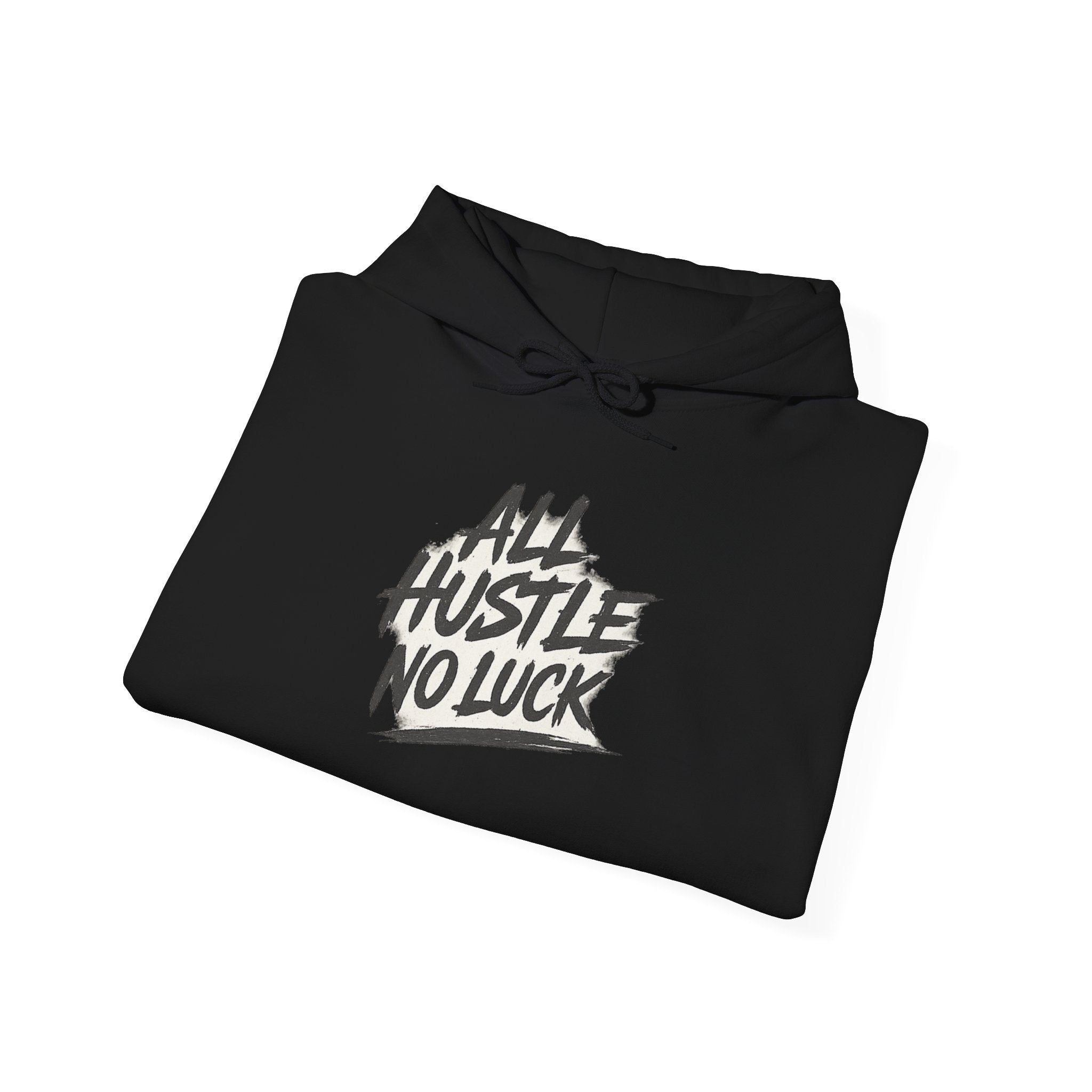 All Hustle No Luck Hoodie — Motivational White Pullover for Entrepreneurs