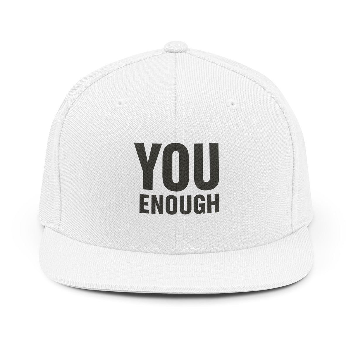 You Enough Snapback Hat — Motivational Embroidered Cap
