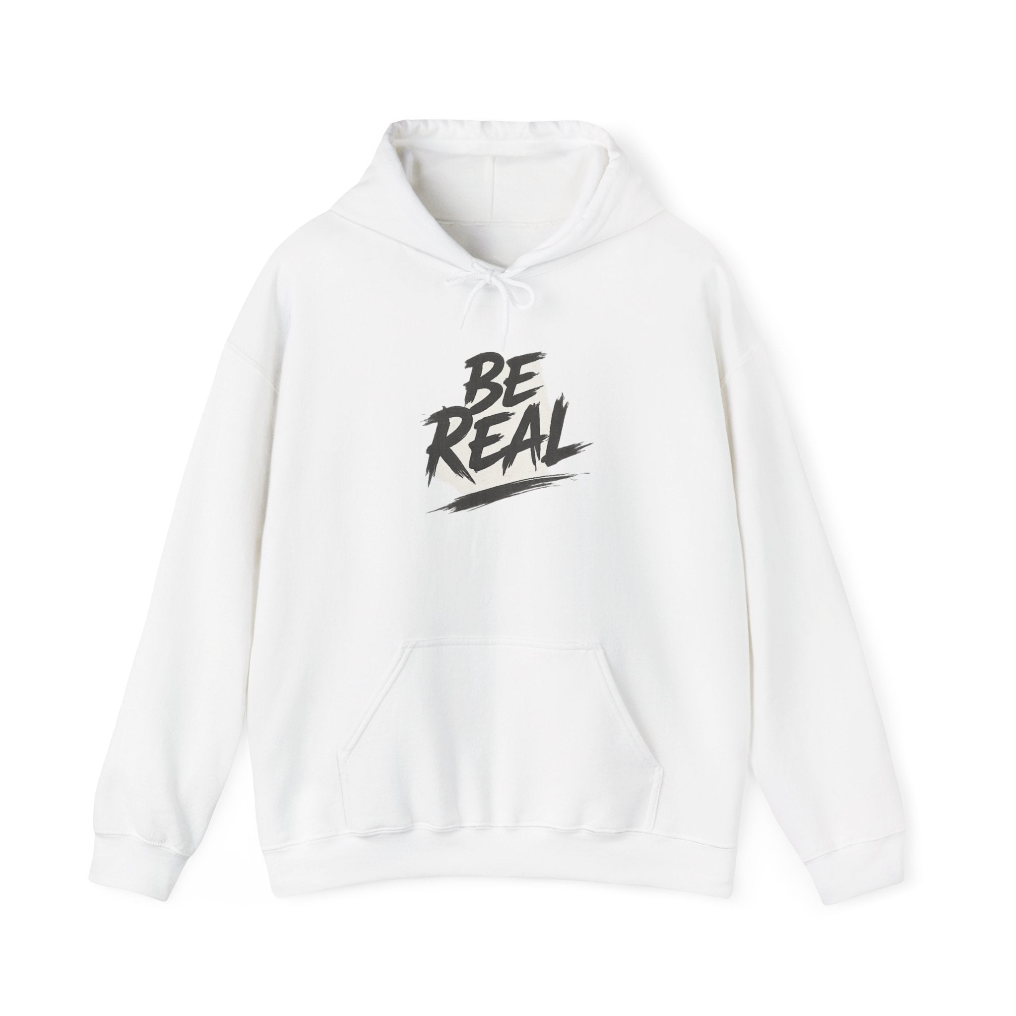 Be Real Hoodie - Motivational Graphic Pullover