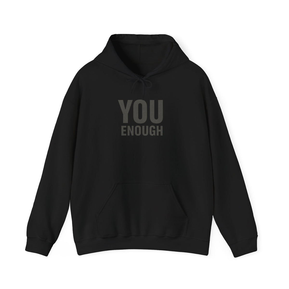 You Enough Hoodie — Minimalist Positive Affirmation Sweatshirt