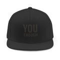 You Enough Snapback Hat — Motivational Embroidered Cap