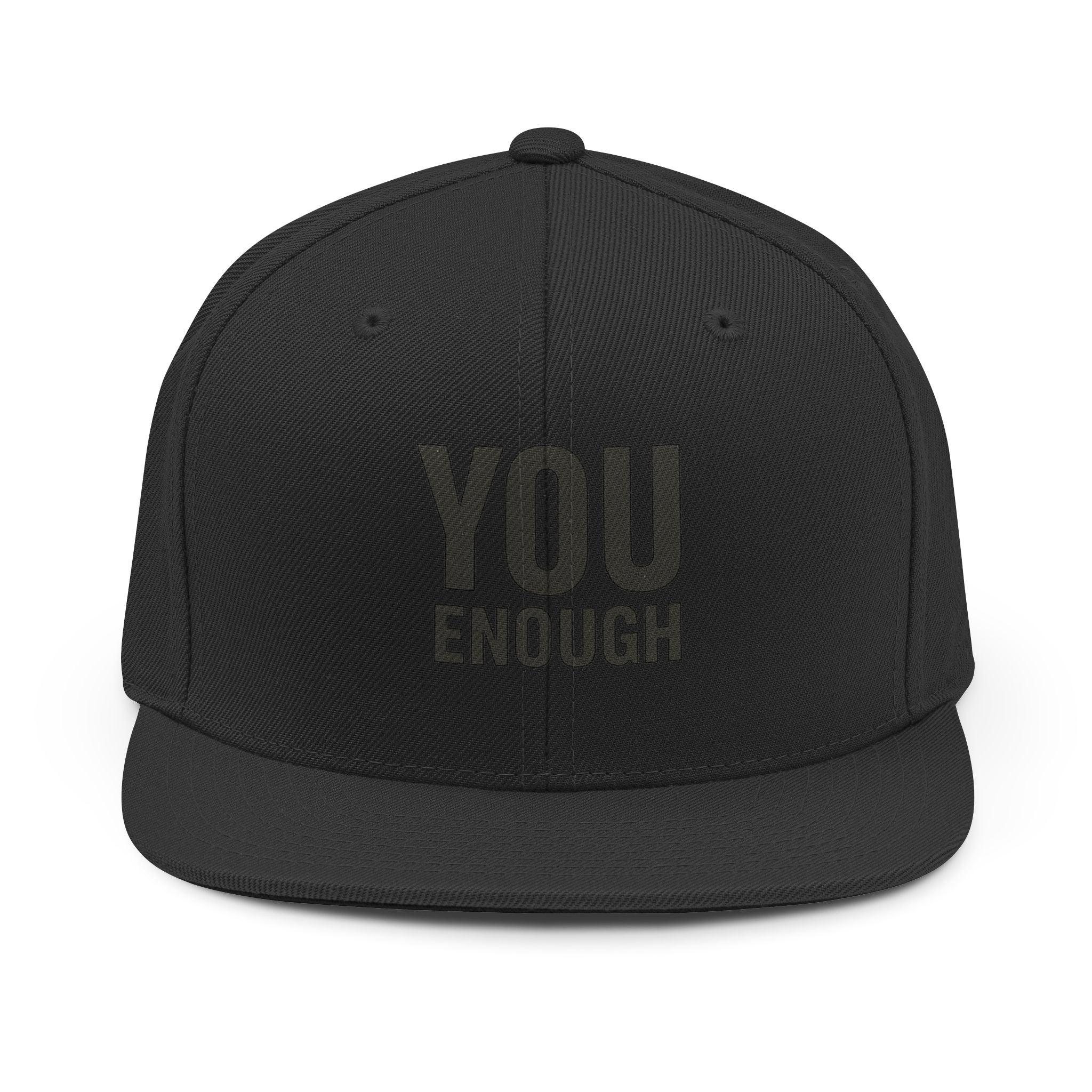 You Enough Snapback Hat — Motivational Embroidered Cap