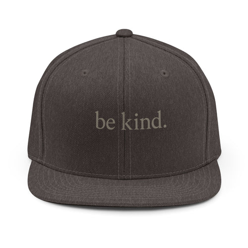 Be Kind Snapback Hat — Minimalist Inspirational Baseball Cap